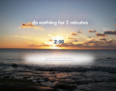  : Do Nothing for 2 Minutes -   