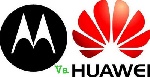Motorola   Huawei    