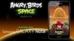 Samsung Galaxy Note  Angry Birds Space